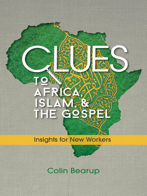 cover image of Clues to Africa, Islam, and the Gospel